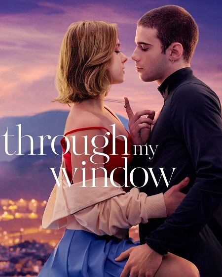 مشاهدة فيلم Through My Window 1 2022 مترجم
