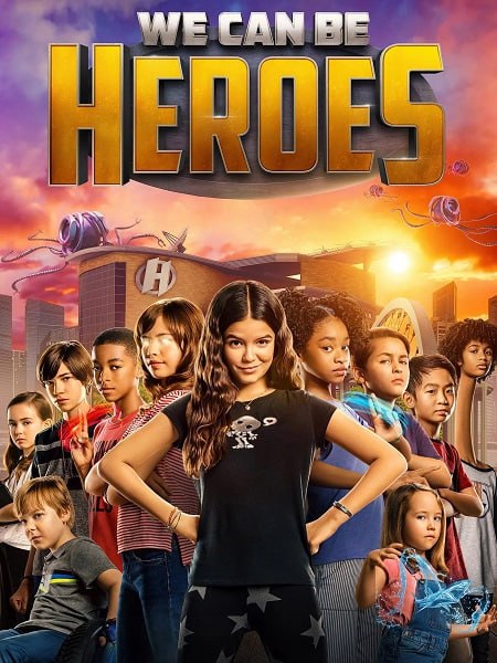 مشاهدة فيلم We Can Be Heroes 2020 مترجم