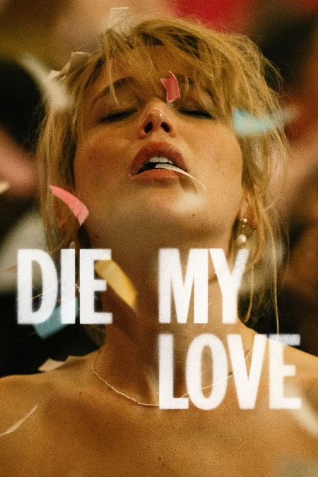 مشاهدة فيلم Die My Love 2025 مترجم